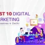 Top 10 Digital Marketing Companies in Delhi to Grow Your Business