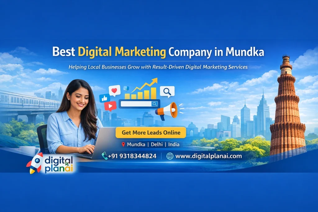 Best digital marketing company in Mundka providing SEO, online marketing and digital marketing services by Digital Plan AI in Delhi