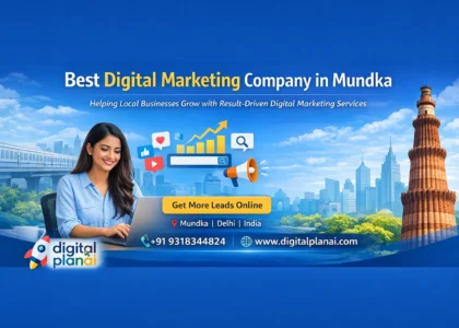 Best digital marketing company in Mundka providing SEO, online marketing and digital marketing services by Digital Plan AI in Delhi